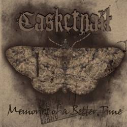 Casketnail (GER) : Memories of a Better Time